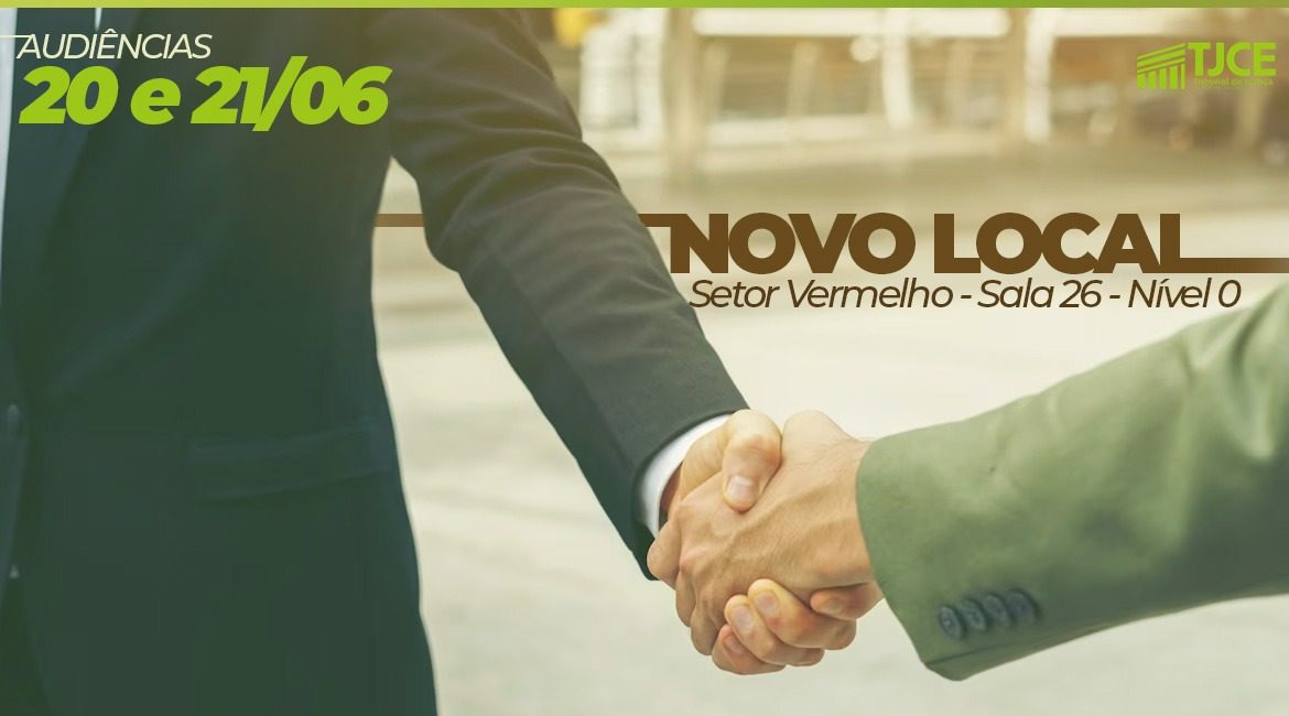 Audiências para pagamento de precatórios nos dias 20 e 21 de junho serão realizadas em nova sala no Fórum Clóvis Beviláqua