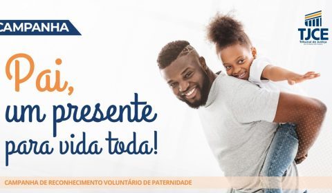 Campanha de reconhecimento voluntário de paternidade do TJCE inicia agendamento online