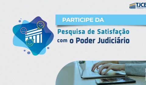 Cidadão pode avaliar serviços do Judiciário cearense por meio de pesquisa