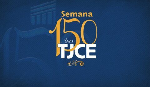 TJCE celebra 150 anos de instalação com semana de programação especial