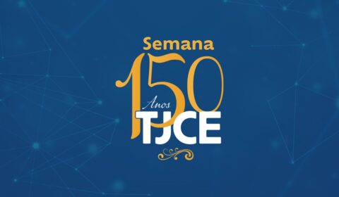 TJCE comemora 150 anos com atividades de integração e convergência para o futuro
