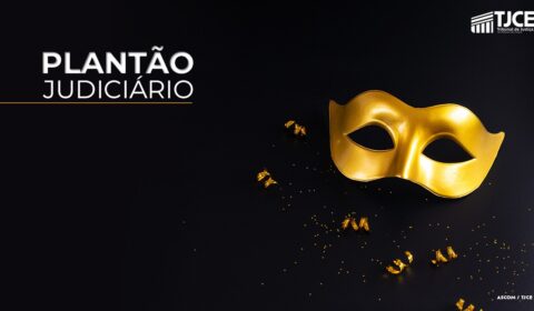 Judiciário estadual funciona em regime de plantão durante o período do Carnaval