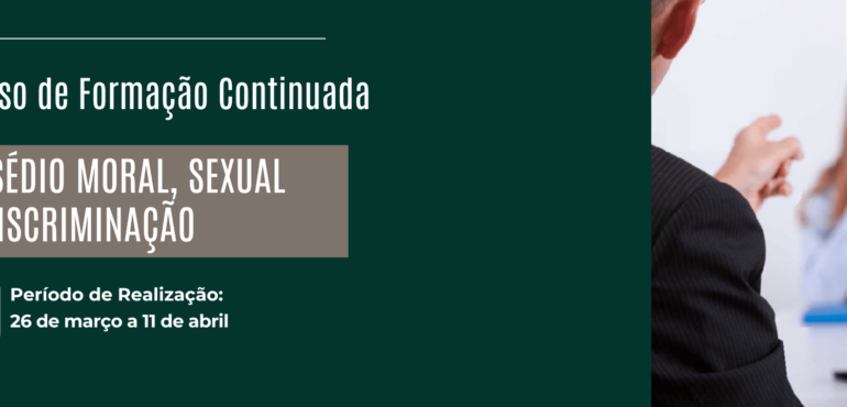 Esmec abre as pré-inscrições para o curso “Assédio Moral, Sexual e Discriminação”