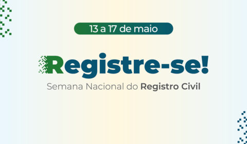 Justiça cearense prepara nova edição da Semana Nacional do Registro Civil   