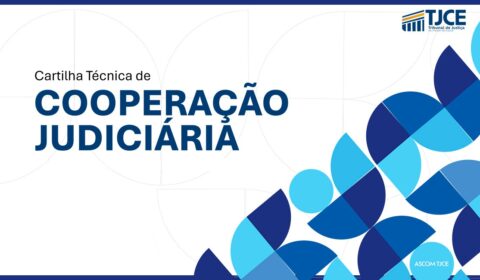 Núcleo de Cooperação Judiciária do TJCE lança cartilha para disseminar boas práticas
