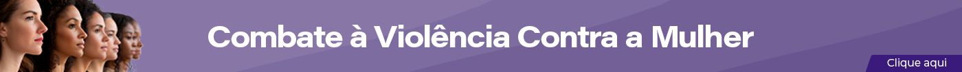 Combate à Violência contra a Mulher