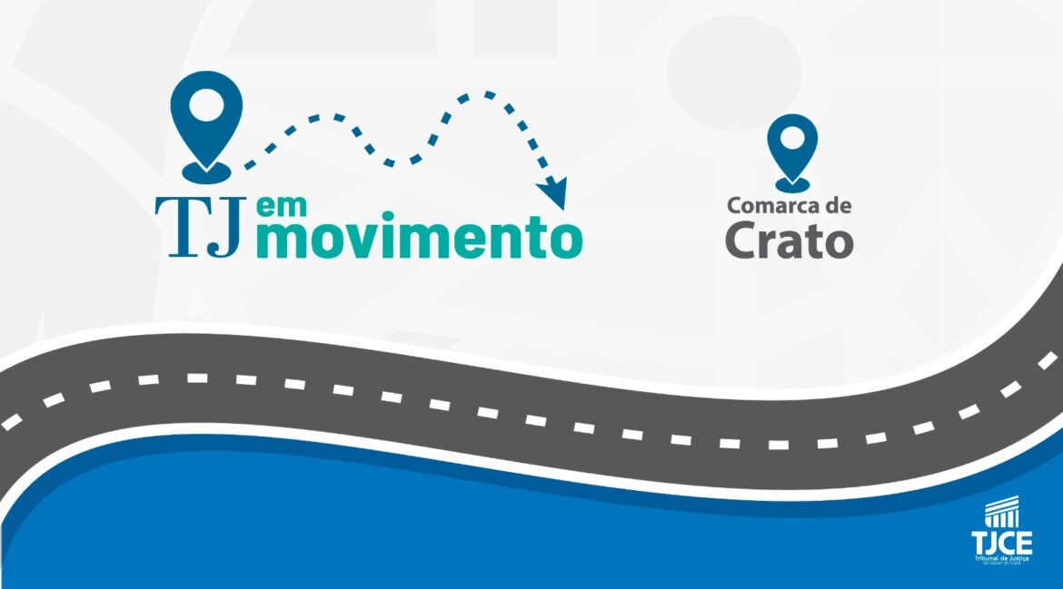 “TJ em Movimento” chega ao Crato – Tribunal de Justiça do Estado do Ceará