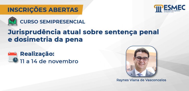 Esmec está com inscrições abertas para curso sobre sentença penal e dosimetria da pena