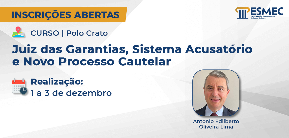 Curso “Juiz das Garantias, Sistema Acusatório e Novo Processo Cautelar”