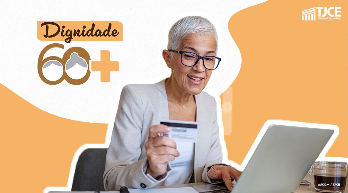 Justiça estadual recebe inscrições para Mutirão Cejusc 60+ Bancário