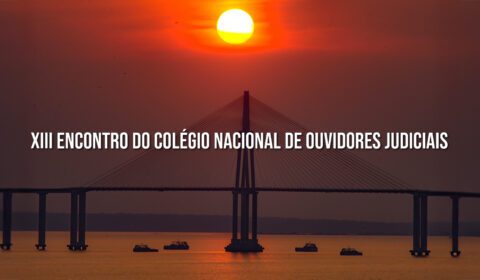 Ouvidoria do Poder Judiciário do Ceará participa de encontro nacional de ouvidores