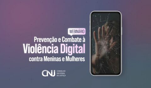 Webinário debaterá prevenção e combate à violência digital contra meninas e mulheres