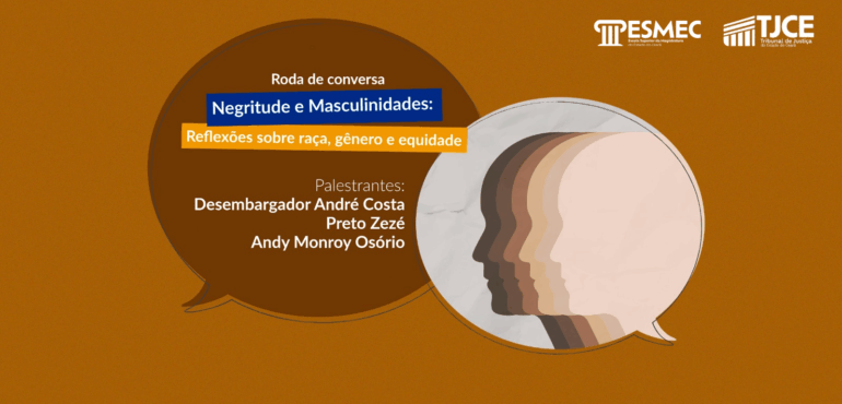 Roda de conversa sobre “Negritude e Masculinidades” acontece na Esmec no próximo dia 19
