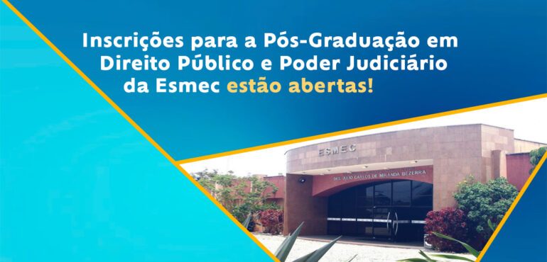 Esmec abre inscrições para especialização em Direito Público e Poder Judiciário