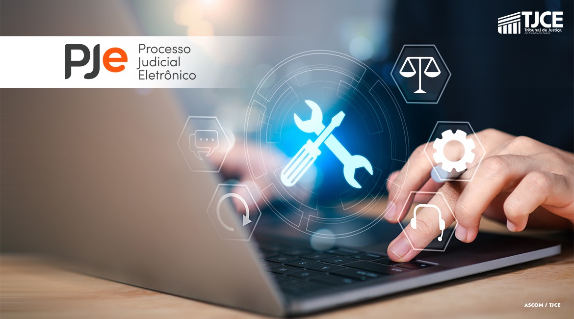 TJCE realizará manutenção do PJe de 09 a 11 de janeiro de 2026 para implantar nova versão nacional