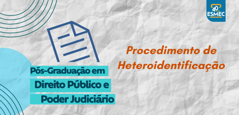 Procedimento de heteroidentificação da pós-graduação em Direito Público e Poder Judiciário é realizado nesta quinta-feira (22)