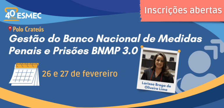 Curso sobre Gestão do BNMP 3.0 terá nova edição no Polo de Crateús