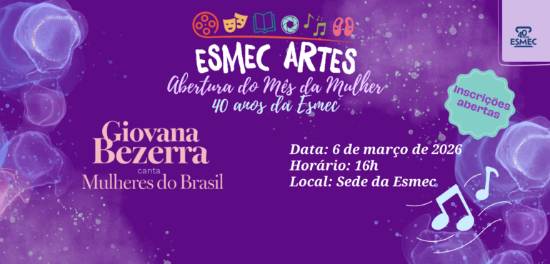 Esmec promove edição do projeto “Esmec Artes” em alusão ao Mês da Mulher e aos 40 anos da instituição