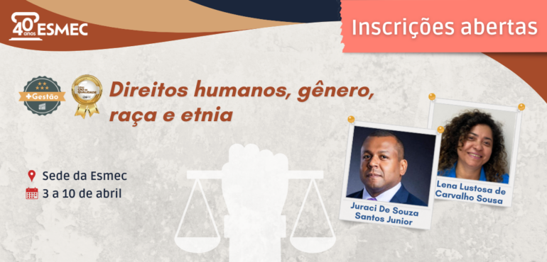 Direitos humanos, gênero, raça e etnia serão tema de curso promovido pela Esmec