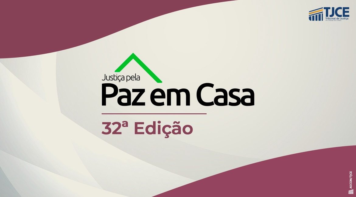 Justiça do Ceará tem 111 audiências agendadas para Semana da Paz em Casa, que começa nesta segunda (09)