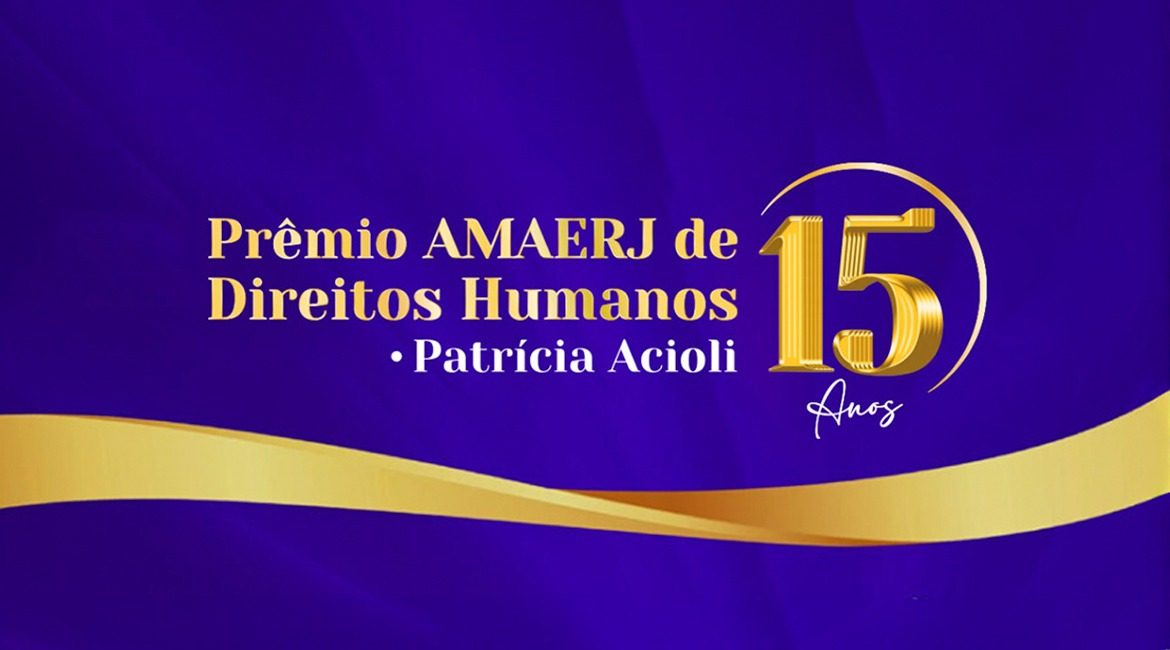 Abertas as inscrições para 15º Prêmio Amaerj de Direitos Humanos – Patrícia Acioli