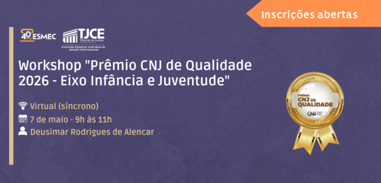 Workshop sobre o Prêmio CNJ de Qualidade voltado para Infância e Juventude está com inscrições abertas