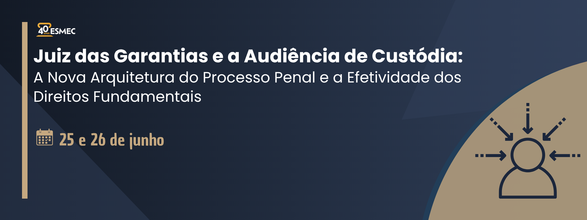 Curso Juiz das Garantias e a Audiência de Custódia: A Nova Arquitetura do Processo Penal e a Efetividade dos Direitos Fundamentais