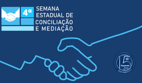 IV Semana Estadual de Conciliação e Mediação começa nesta segunda (15) com programação na Capital e Interior
