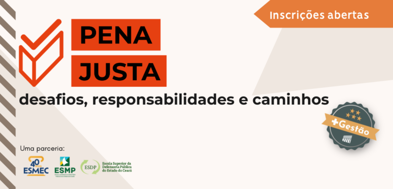 Curso Pena Justa debate desafios no sistema penal