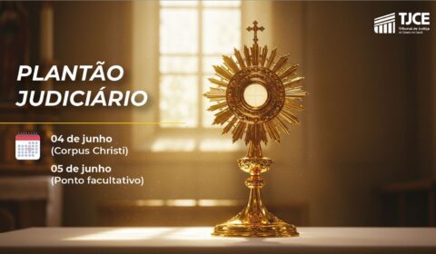 Judiciário atua em plantão durante o feriado de Corpus Christi e no ponto facultativo declarado para sexta-feira (5)