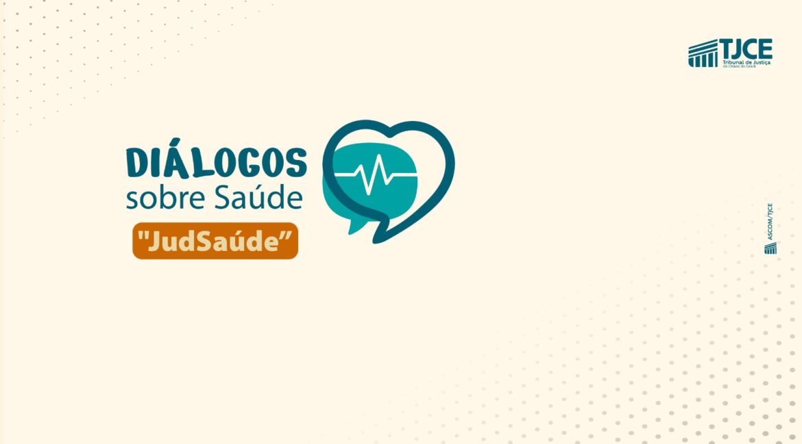 “JudSaúde” será tema do “Diálogos de Saúde” nesta sexta-feira (26/06)