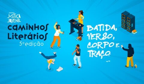 V edição do ‘Caminhos Literários’ debaterá em julho a cultura hip-hop como ferramenta de promoção de direitos