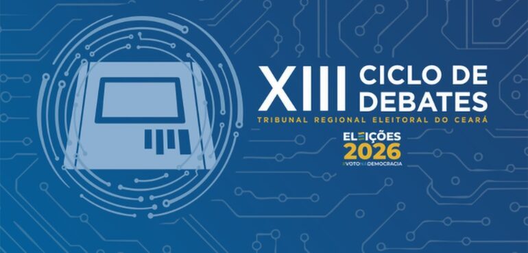 TRE-CE promove ciclo de debates sobre processo eleitoral e perspectivas para as Eleições 2026