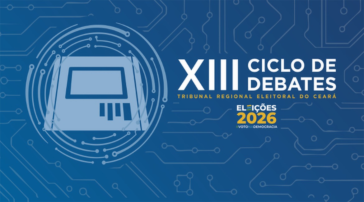 TRE-CE promove ciclo de debates sobre processo eleitoral e perspectivas para as Eleições 2026