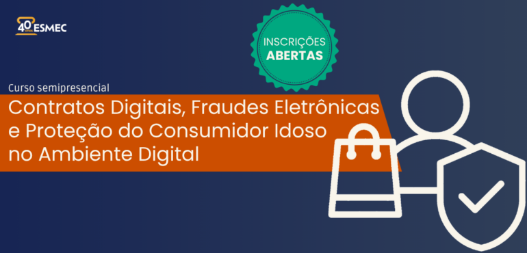 Curso que aborda fraudes eletrônicas e proteção do consumidor está com inscrições abertas