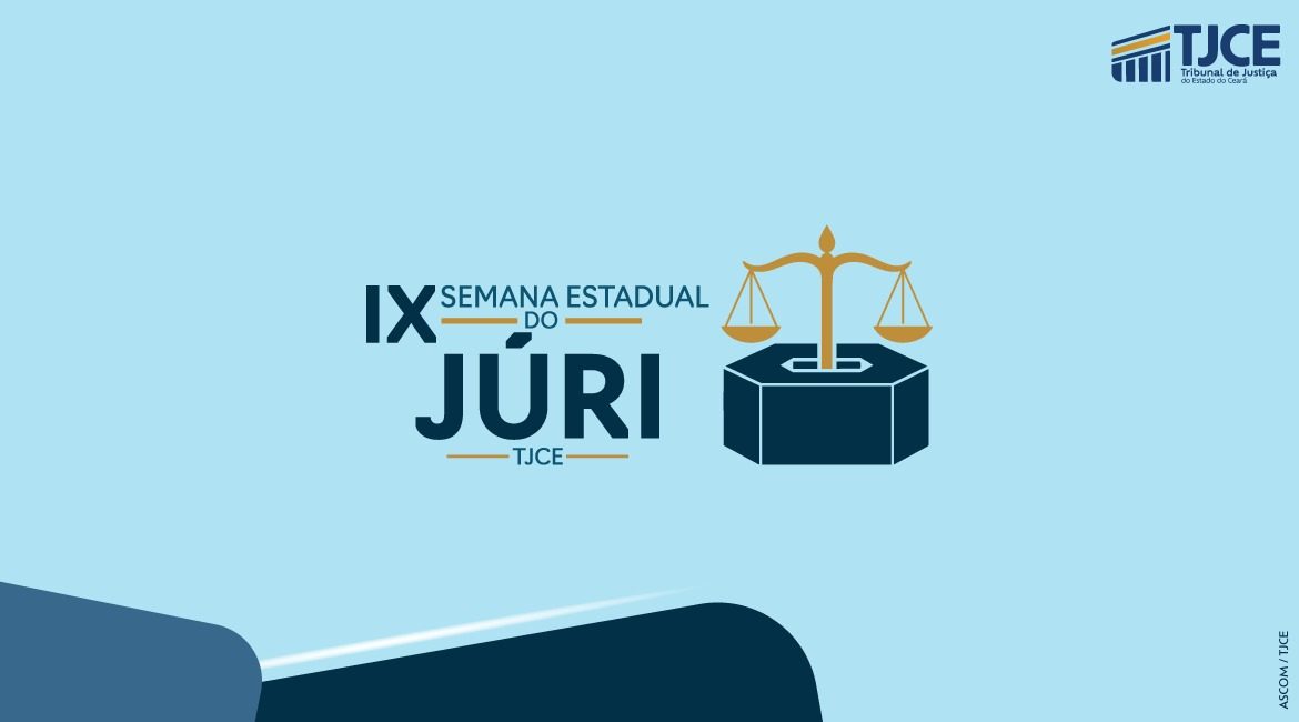 Arte na cor azul, em que se vê o simbolo da balança da Justiça e a frase: IX Semana Estadual do Júri