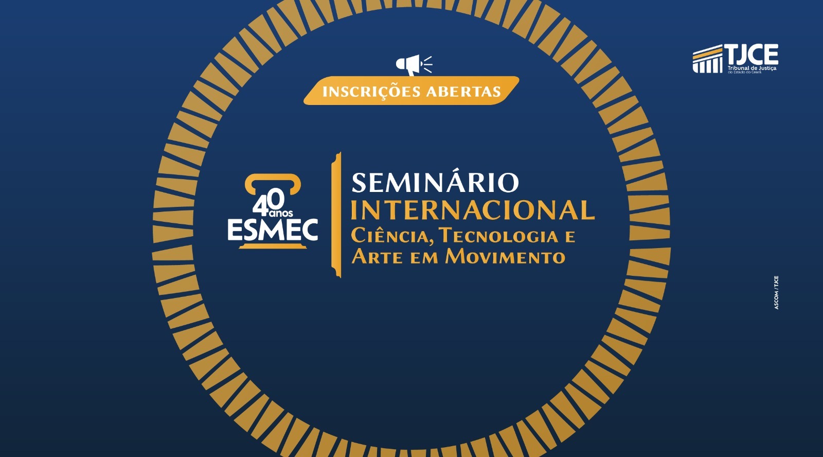 Arte na cor azul escuro, com logo da Esmec e, ao centro, se lê: Seminário Internacional, Ciência, Tecnologia e Arte em Movimento