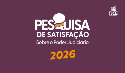 Participe da Pesquisa de Satisfação do Judiciário cearense que começa nesta segunda-feira (17)