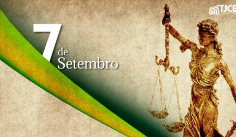 Justiça cearense funciona em regime de plantão no feriado da Independência do Brasil nesta segunda-feira (07)