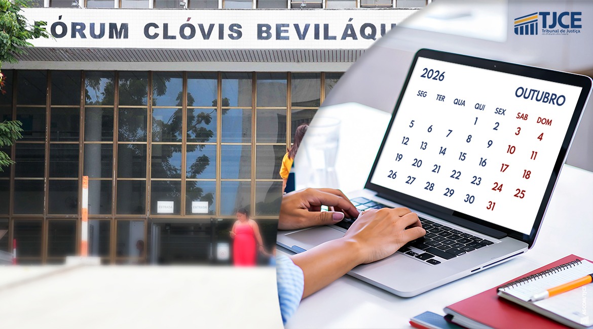A imagem exibe a fachada do Fórum Clóvis Beviláqua, localizado em Fortaleza, e a tela de um notebook mostrando um calendário de outubro de 2026 ao lado da logomarca do Tribunal de Justiça do Ceará (TJCE).