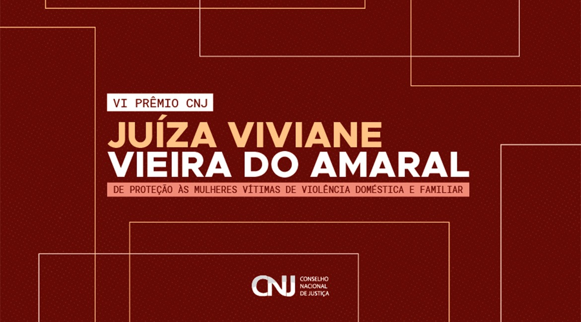 Arte em que se lê: Prêmio CNJ Juíza Viviane Vieira do Amaral, que está em sua 6ª edição em 2026. Abaixo, a logo do CNJ