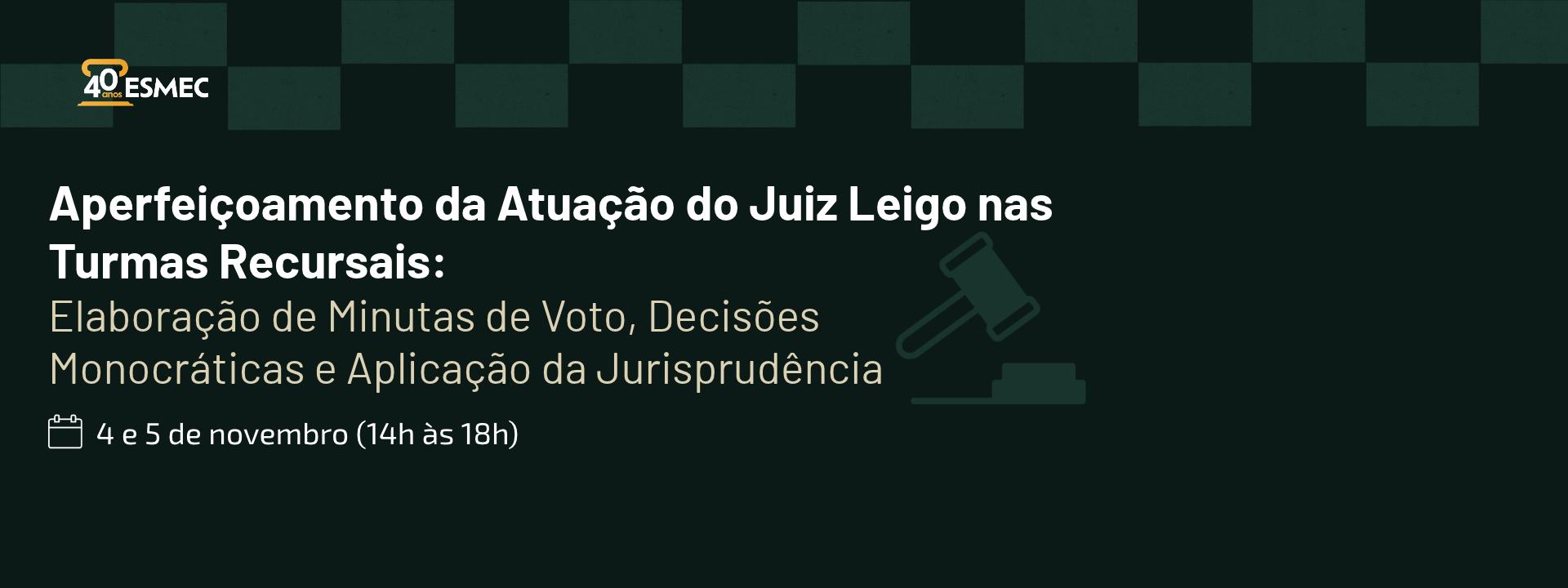 Curso Aperfeiçoamento da Atuação do Juiz Leigo nas Turmas Recursais:  Elaboração de Minutas de Voto, Decisões  Monocráticas e Aplicação da Jurisprudência