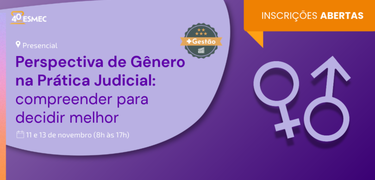 Inscrições estão abertas para curso sobre perspectiva de gênero na prática judicial 