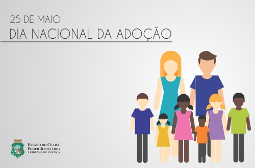 Judiciário cearense comemora  o Dia Nacional da Adoção