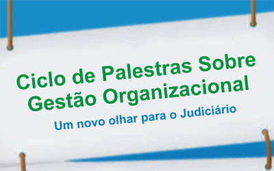 Ciclo de palestras para servidores do Judiciário tem início nesta quarta-feira