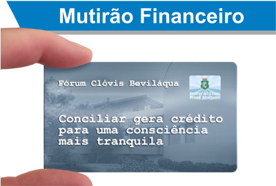 Mutirão Financeiro com processos do Banco Itaú tem início nesta segunda-feira no Fórum
