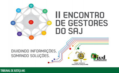 Desembargador Washington Luis Bezerra de Araújo participa do II Encontro dos Gestores do SAJ