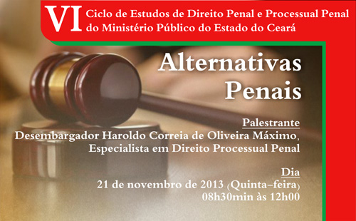Desembargador Haroldo Máximo fará palestra sobre Alternativas Penais no Ciclo de Estudos do MP/CE
