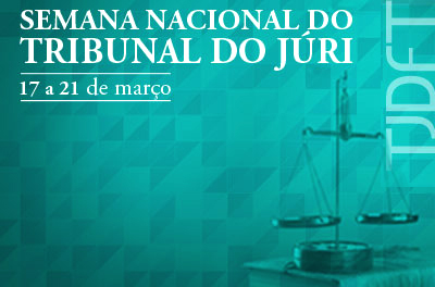 Juízes têm até dia 13 para encaminhar a relação dos processos para a Semana Nacional do Júri